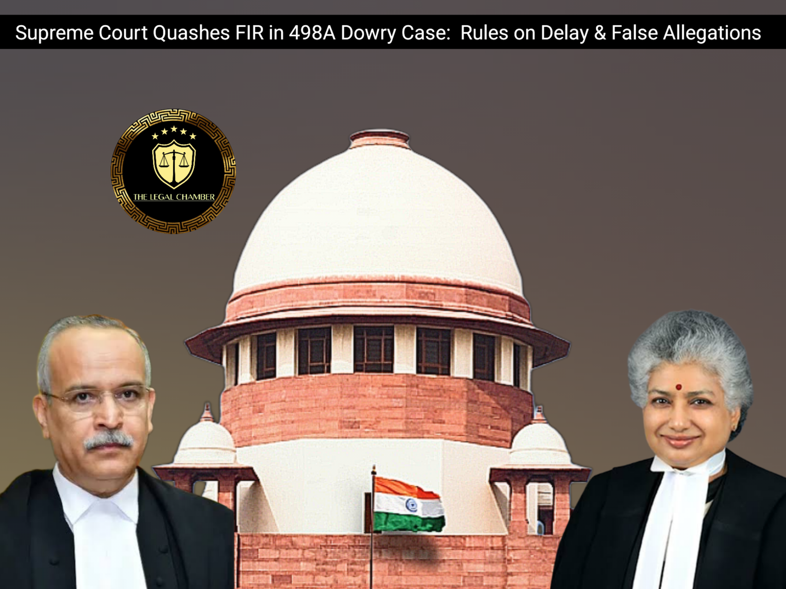 Supreme Court Quashes FIR in 498A Dowry Case: Rules on Delay & False ...