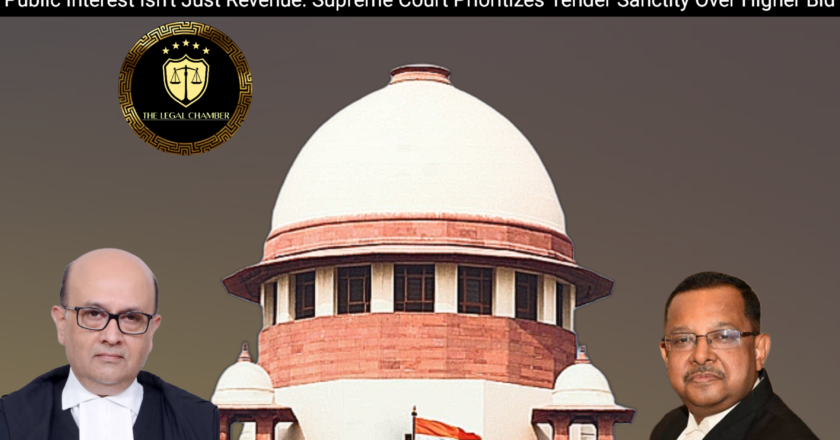 Public Interest Isn’t Just Revenue: Supreme Court Prioritizes Tender Sanctity Over Higher Bid