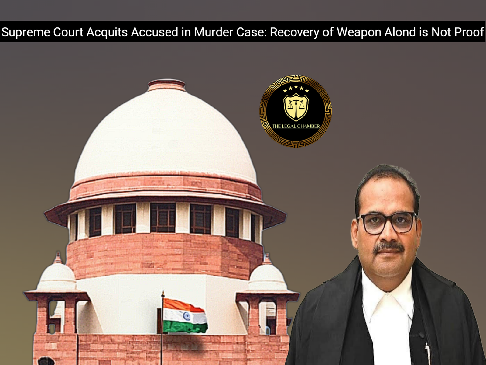 Supreme Court Acquits Accused in Murder Case: Recovery of Weapon Alone ...