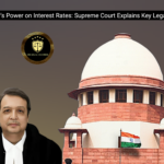 Arbitrator’s Power on Interest Rates: Supreme Court Explains Key Legal Limits