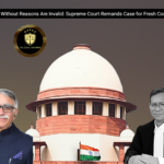 Bail Orders Without Reasons Are Invalid: Supreme Court Remands Case for Fresh Consideration