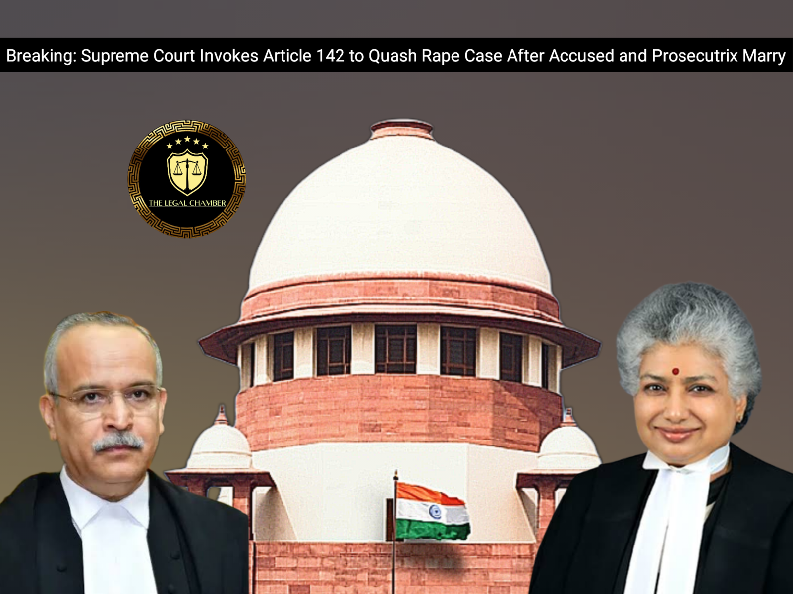 Prosecutrix Breaking: Supreme Court Invokes Article 142 to Quash Rape Case After ...